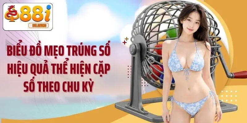 Biểu đồ mẹo trúng số hiệu quả thể hiện cặp số theo chu kỳ
