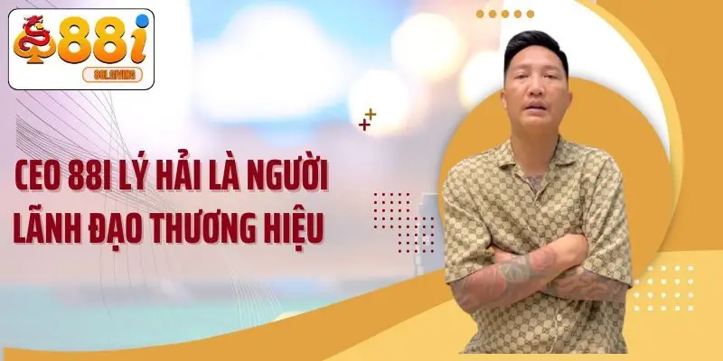 CEO 88I là người lãnh đạo phát triển thương hiệu