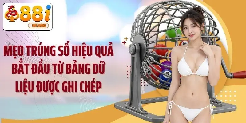 Mẹo trúng số hiệu quả bắt đầu từ bảng dữ liệu được ghi chép